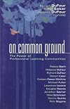 On Common Ground: The Power of Professional Learning Communities