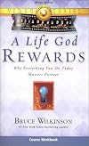 A Life God Rewards video course workbook: Breaking Through to A Life God will Reward