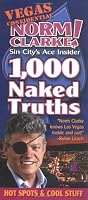 Vegas Confidential: Norm! Sin City's Ace Insider 1,000 Naked Truths, Hot Spots, & Cool Stuff (Las Vegas Review-Journal Book)