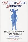 Weight Loss Surgery: Finding the Thin Person Hiding Inside You, Third Edition