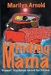 Minding Mama: Winner! Mayhaven Award for Fiction