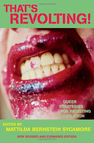 That's Revolting!: Queer Strategies for Resisting Assimilation book cover