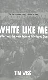 White Like Me: Reflections on Race from a Privileged Son