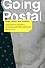 Going Postal: Rage, Murder, and Rebellion: From Reagan's Workplaces to ...
