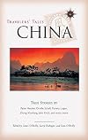 Travelers' Tales CHINA : True Stories