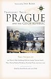 Travelers' Tales Prague and the Czech Republic: True Stories (Travelers' Tales Guides)
