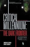 Critical Millennium: The Dark Frontier