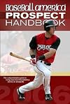 Baseball America 2006 Prospect Handbook : The Comprehensive Guide to Rising Stars from the Definitive Source on Prospects (Baseball America Prospect Handbook)