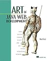 Art of Java Web Development: Struts, Tapestry, Commons, Velocity, JUnit, Axis, Cocoon, InternetBeans, WebWork