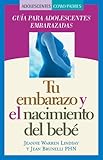 Tu Embarazo Y El Nacimiento Del Beb Gua Para Adolescentes Embarazadas Teen Pregnancy And Parenting Series Spanish Edition