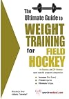 The Ultimate Guide to Weight Training for Field Hockey