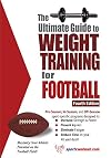 The Ultimate Guide to Weight Training for Football