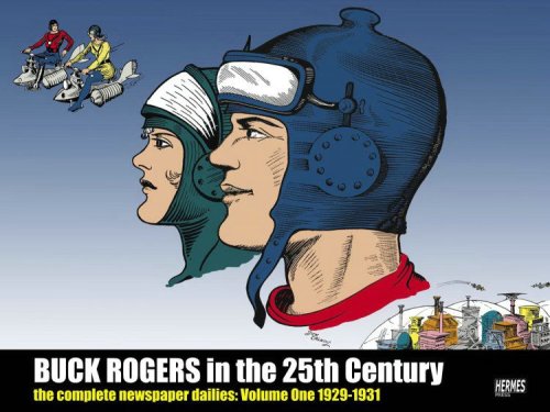 Buck Rogers in the 25th Century, Vol. 1: 1929-1931 (By: Philip Francis Nowlan,John F. Dille) cover