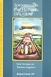 Soundings In The History Of A Hope New Studies On Thomas Aquinas