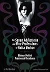 The Seven Addictions and Five Professions of Anita Berber: Weimar Berlin's Priestess of Depravity