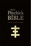 THEE PSYCHICK BIBLE: Thee Apocryphal Scriptures ov Genesis Breyer P-Orridge and Thee Third Mind ov Thee Temple ov Psychick Youth - Genesis Breyer P-Orridge