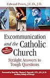 Excommunication and the Catholic Church: Straight Answers to Tough Questions