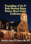 Proceedings of the 6th Rocky Mountain Region Disaster Mental Health Conference