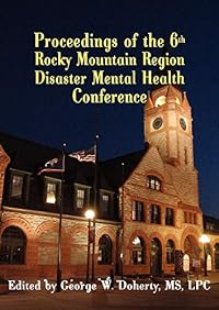 Proceedings of the 6th Rocky Mountain Region Disaster Mental Health Conference