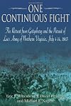 One Continuous Fight: The Retreat from Gettysburg and the Pursuit of Lee's Army of Northern Virginia, July 4-14, 1863
