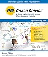 PM Crash Course, 2nd Edition: A Guide to What Really Matters When Managing Projects
