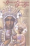 The Glories of Czestochowa and Jasna Gora: Miracles Attributed to Our Lady's Intercession