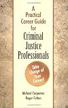 A Practical Career Guide for Criminal Justice Professionals
