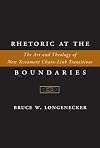 Rhetoric at the Boundaries: The Art and Theology of New Testament Chain-Link Transitions