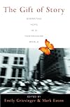 The Gift of Story: Narrating Hope in a Postmodern World