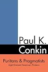 Puritans and Pragmatists: Eight Eminent American Thinkers