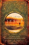 All About Jesus: The Single Story from Matthew, Mark, Luke, & John