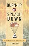 Burn Up or Splash Down: Surviving the Culture Shock of Re-Entry