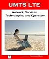 UMTS LTE; Network, Services, Technologies, and Operation