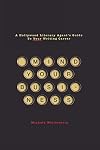 Mind Your Business: A Hollywood Literary Agent's Guide To Your Writing Career