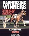 Harnessing Winners: The Complete Guide to Handicapping Harness Races