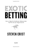Exotic Betting How To Make The Multihorse Multirace Bets That Win Racings Biggest Payoffs