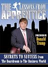 Lessons from the Apprentice: Secrets to Success from the Boardroom to the Business World (Official Book)