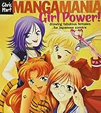 Manga Mania Girl Power Drawing Fabulous Females For Japanese Comics