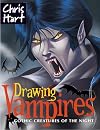 Drawing Vampires: Gothic Creatures of the Night