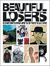 Beautiful Losers: Contemporary Art and Street Culture