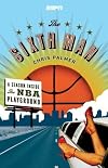 Sixth Man, The: A Season Inside the NBA Playground
