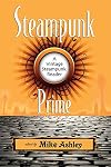 Steampunk Prime: A Vintage Steampunk Reader