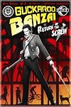 Buckaroo Banzai, Vol. 1: Return of the Screw