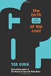 The Birth (and Death) of the Cool