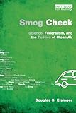 Smog Check Science Federalism And The Politics Of Clean Air
