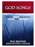 God Songs How To Write And Select Songs For Worship