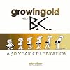 Growingold with B.C. : A 50 Year Celebration