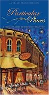 Particular Places: A Traveler's Guide to Ohio's Best Road Trips (Orange Frazer Roadbook)