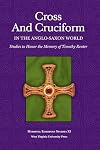 Cross and cruciform in the Anglo-Saxon world : studies to honor the memory of Timothy Reuter