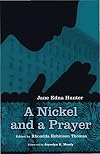 A Nickel and a Prayer: The Autobiography of Jane Edna Hunter [annotated edition]